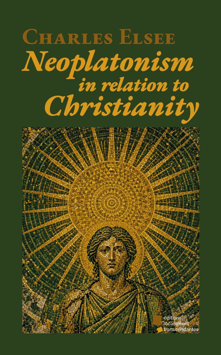 Neoplatonism in Relation to Christianity - Charles Elsee