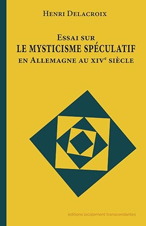 Essai sur le mysticisme spéculatif en Allemagne au XIVe siècle