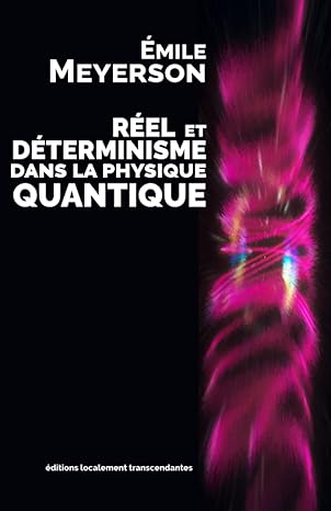 Réel et déterminisme dans la physique quantique