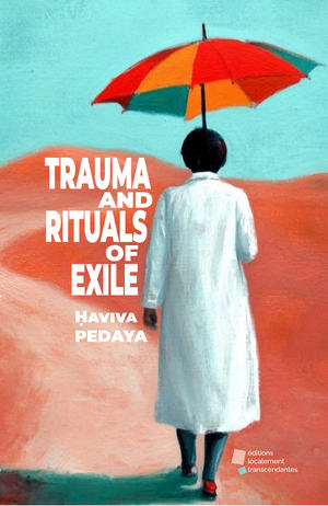 Trauma and Rituals of Exile